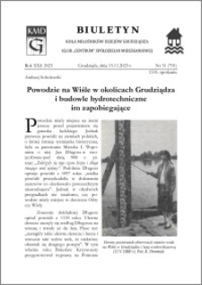 Biuletyn Koła Miłośników Dziejów Grudziądza 2023, Rok XXI nr 31 : Powodzie na Wiśle w okolicach Grudziądza i budowle hydrotechniczne im zapobiegające