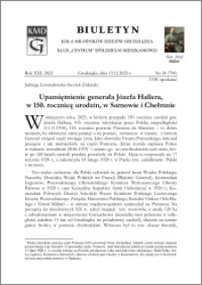 Biuletyn Koła Miłośników Dziejów Grudziądza 2023, Rok XXI nr 34 : Upamiętnienie generała Józefa Hallera, w 150. rocznicę urodzin, w Sarnowie i Chełmnie