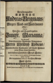Des Ehrengeachten Herren Andreas Bergmans, Bürgers, Kauff- und Handelmannes allhier, Mit der ... Jungfr. Marianna, Des ... Herren Christoph Lydicius ... Rathman[n]es und Stadt-Richters in der Königl. Stadt Friedland, hinterlassenen ... Tochter, Anno 1705. den 27. Octobr. glücklich vollendzogene Hochzeit / beehrete schuldigst Mit ... Pastorell- oder Berg-Gedichte Jacob Herden