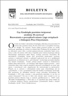 Biuletyn Koła Miłośników Dziejów Grudziądza 2024, Rok XXII nr 19 (814) ; Czy Grudziądz powinien świętować urodziny 18 czerwca? Rozważania o początkach miasta i jego związkach z biskupem Prus Chrystianem.