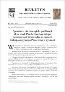 Biuletyn Koła Miłośników Dziejów Grudziądza 2024, Rok XXII nr 20 (815) : Spostrzeżenia i uwagi do publikacji dr n. med. Pawła Grochowskiego odnośnie roli Grudziądza w czasach biskupa misyjnego Prus. Głos w dyskusji