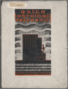 Dzień Inżynierji Wojskowej : wydawnictwo pamiątkowe z okazji odsłonięcia pomnika Poległym Saperom w Warszawie w dniu 29 października 1933 r.