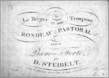 Le Berger et son Troupeau. Rondeau pastoral pour le Piano-Forte par D. Steibelt.
