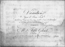 Variations pour le Piano-Forte Sur le Duo "Wenn mir dein Auge strahlet ist mir so leicht und gut" de l'Opera "Das unterbrochene Opferfest" composées par Mr. L'Abbé Gelinek