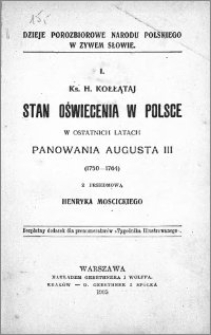 Stan oświecenia w Polsce w ostatnich latach panowania Augusta III (1750-1764)