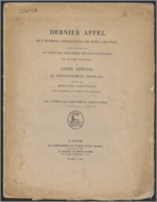 Dernier appel aux hommes supérieurs de tous les pays, pour mettre fin au sinistre désordre révolutionnaire du monde civilisé et Appel spécial au gouvernement français : suivis de prédictions scientifiques sur l'avenir politiques de l'Europe