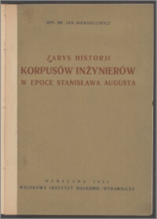 Zarys historii korpusów inżynierów w epoce Stanisława Augusta