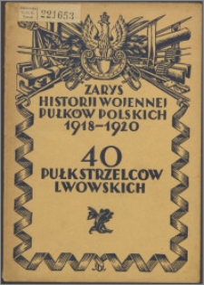 Zarys historii wojennej Czterdziestego Pułku Strzelców Lwowskich