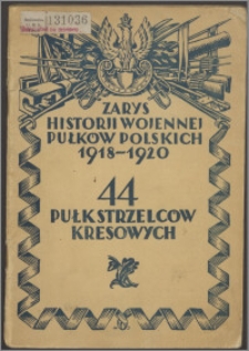 Zarys historii wojennej 44-go Pułku Strzelców Kresowych