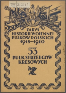 Zarys historii wojennej 53-go Pułku Piechoty Strzelców Kresowych
