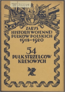 Zarys historii wojennej 54-go Pułku Strzelców Kresowych