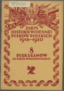 Zarys historii wojennej 8-go pułku ułanów ks. Józefa Poniatowskiego