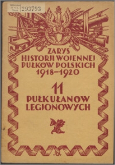 Zarys historii wojennej Jedenastego Pułku Ułanów Legionowych