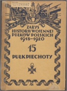 Zarys historji wojennej 15-go pułku piechoty