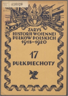 Zarys historji wojennej 17-go Pułku Piechoty