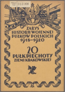 Zarys historii wojennej 20-go pułku piechoty ziemi krakowskiej