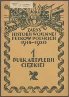 Zarys historii wojennej 1-go Pułku Artylerii Ciężkiej