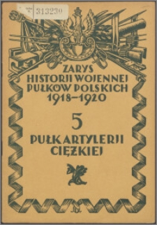 Zarys historii wojennej piątego pułku artylerii ciężkiej