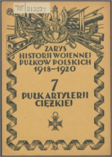 Zarys historii wojennej 7-go Pułku Artylerii Ciężkiej