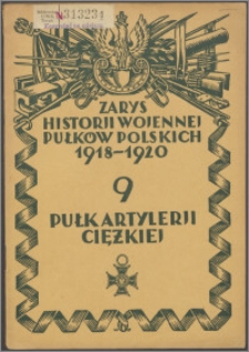 Zarys historii wojennej 9-go Pułku Artylerji Ciężkiej