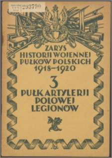 Zarys historii wojennej 3-go pułku artylerii polowej legionów