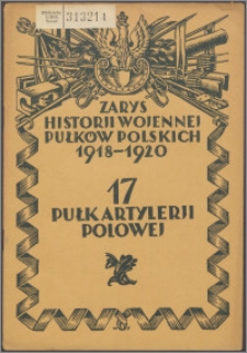 Zarys historii wojennej 17-go Pułku Artylerii Polowej