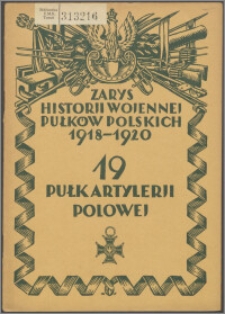 Zarys historii wojennej 19-go Pułku Artylerii Polowej