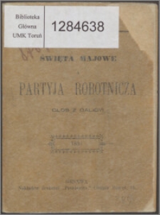 Święta majowe a partyja robotnicza : głos z Galicyi