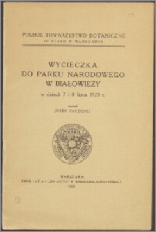 Wycieczka do Parku Narodowego w Białowieży : w dniach 7 i 8 lipca 1925 r.