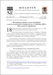 Biuletyn Koła Miłośników Dziejów Grudziądza 2024, Rok XXII nr 31 (826) : Rewindykacja dziejów terenu Grudziądza z czasów starożytnych i średniowiecza w 3 dekadzie XXI w. Przyczynek do zagadnienia