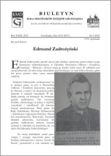 Biuletyn Koła Miłośników Dziejów Grudziądza 2025, Rok XXIII nr 3 (832) : Edmund Zadrożyński