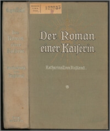 Der Roman einer Kaiserin : Katharina II von Russland : geschichtlicher Roman