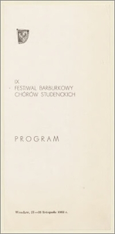 IX Festiwal Barburkowy Chórów Studenckich : program