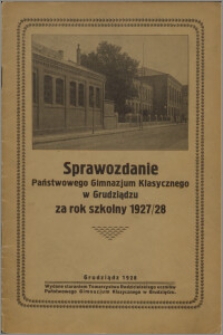 Sprawozdanie Państwowego Gimnazjum Klasycznego w Grudziądzu za rok szkolny 1927/28