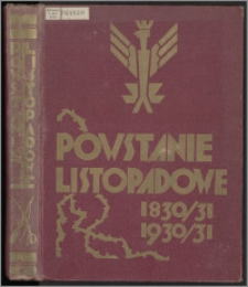 Powstanie listopadowe 1830-1831 = Insurrection de novembre = Novembre insurrection