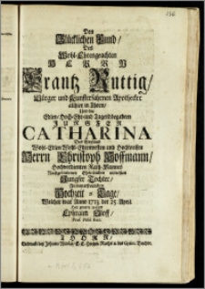 Den Glücklichen Fund, Des [...] Herrn Frantz Ruttig, Bürger und [...] Apothecker allhier in Thorn, Und der [...] Jungfer Catharina Des [...] Herrn Christoph Hoffmann, Hochverdienten Rath-Mannes [...] mittelsten [...] Tochter, An dem [...] Hochzeit-Tage, Welcher war Anno 1713. der 25. April Hat zeugen wollen Ephraim Oloff, Prof. Publ. Extr