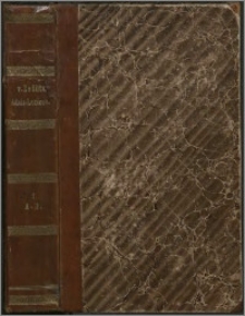 Neues preussisches Adels-Lexicon oder genealogische und diplomatische Nachrichten von den in der preussischen Monarchie ansässigen oder zu derselben in Beziehung stehenden fürstlichen, gräflichen, freiherrlichen und adeligen Häusern : mit der Angabe ihrer Abstammung, ihres Besitzthums, ihres Wappens un der aus ihnen hervorgegangenen Civil- und Militärpersonen, Helden, Gelehrten und Künstler. Bd. 1, A-D