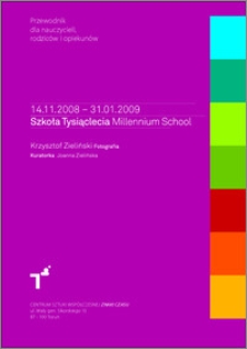 Szkoła tysiąclecia Millenium School. Przewodnik dla nauczycieli, rodziców i opiekunów