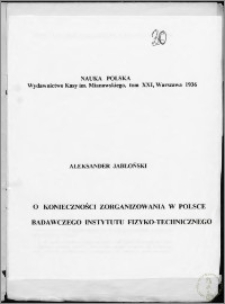 O koniecznosci zorganizowania w Polsce badawczego Instytutu Fizyko-Technicznego