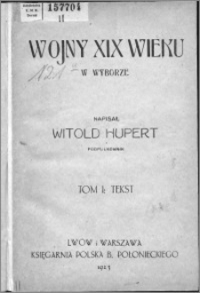 Wojny XIX wieku w wyborze. T. 1
