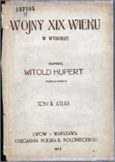 Wojny XIX wieku w wyborze. T. 2