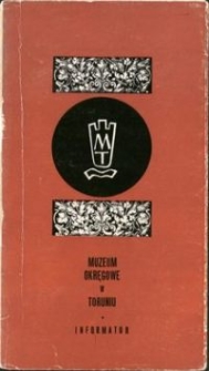 Muzeum Okręgowe w Toruniu : informator