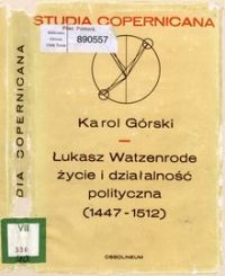 Łukasz Watzenrode : życie i działalność polityczna (1447-1512)