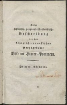Kurze historich-geographisch-statistiche Beschreibung von dem königlich-preussischen Herzogthume Vor- und Hinter- Pommern. Abschnitt 3