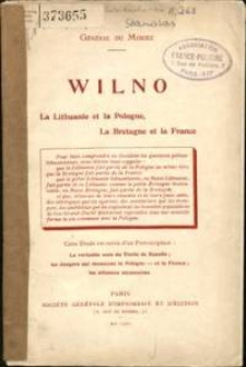 Wilno : la Lithuanie et la Pologne, la Bretagne et la France / Général du Moriez ; Cette Étude est suivie d'un Post-scriptum : Le véritable sens du Traité de Rapallo ; les dangers qui menacent la Pologne - et la France ; les alliances nécessaires