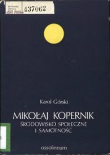 Mikołaj Kopernik : środowisko społeczne i samotność