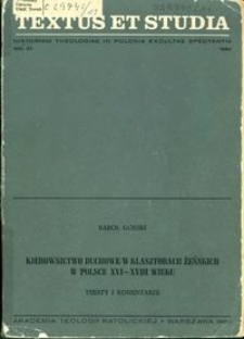 Kierownictwo duchowe w klasztorach żeńskich w Polsce XVI-XVIII wieku : teksty i komentarze