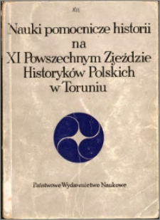 Nauki pomocnicze historii na XI Powszechnym Zjeździe Historyków Polskich w Toruniu