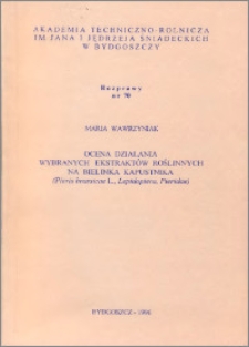 Ocena działania wybranych ekstraktów roślinnych na bielinka kapustnika (Pieris brassicae L., Lepidoptera, Pieridae)