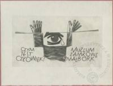 "Czym jest człowiek" - Muzeum Zamkowe w Malborku (zaproszenie) 1968